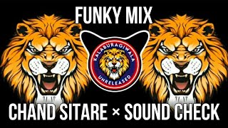 Chand Sitare × Funky Mix × ( Sound Check ) × Dj Song