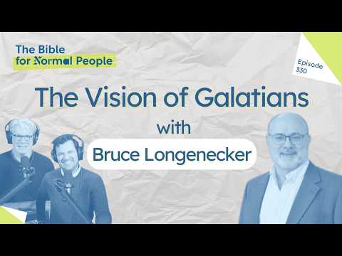[Bible] Episode 330: Bruce Longenecker - The Vision of Galatians
