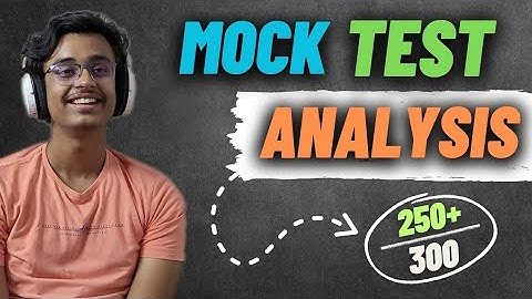 How I analysed JEE Mock tests to get into IIT Delhi??