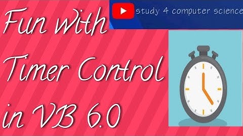 Timer Control in Visual BASIC 6.0|| Study 4 Computer Science