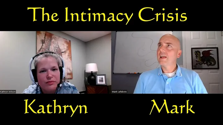 Intimacy Crisis - with Kathryn Wilson