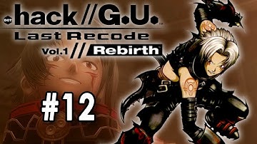 .hack//G.U. Last Recode Vol. 1 Rebirth - LP Part 12 - Job Extention