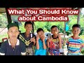 What you should know about cambodia