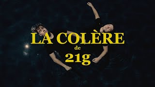 La Colère - 21g | CLIP OFFICIEL