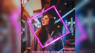 Hernandz - Overflow (feat. Marianne Beaulieu) Remix