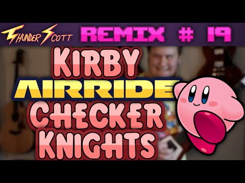 Kirby Air Ride: Checker Knights - Rock Remix || ThunderScott