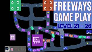 Freeways Game Gameplay Level 21 to 26 | Building the Complex Road Networks and Simulating Traffic