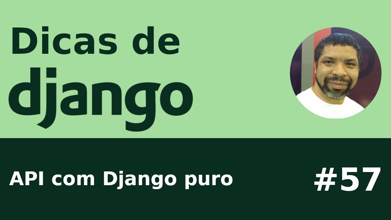 Assistir ao vídeo no YouTube: Dica 57 - Criando API com Django SEM DRF