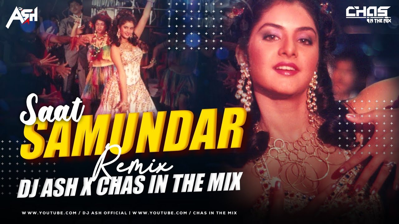 Saat Samundar Paar Bouncy Mix DJ Ash x Chas In The Mix  Divya Bharti  Sandhya Sargam  Vishwatma