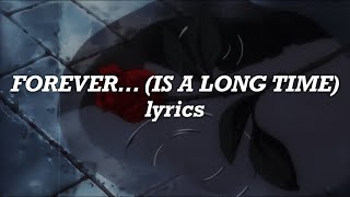 Halsey - Forever... (Is A Long Time) (Lyrics)
