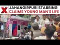 Arbaj Murder Case: Delhi Police Detain 3 Minors After Fatal Jahangirpuri Attack | Latest News |NewsX