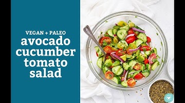 Avocado Cucumber Tomato Salad (Paleo + Vegan)