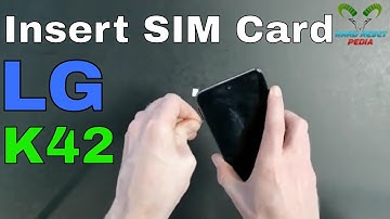 LG K42 Insert The SIM Card