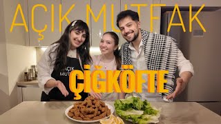 AÇIK MUTFAK  ETLİ ÇİĞKÖFTE