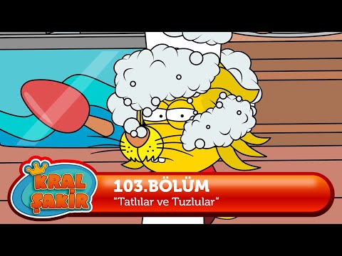 Kral Şakir 103. Bölüm - Tatlılar ve Tuzlular