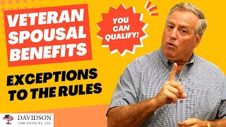 BENEFITS FOR VETERAN SPOUSES | Exceptions to the Remarriage Rule
