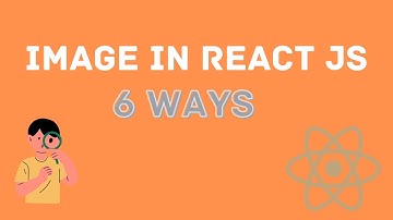 How to Use Images in React JS: Multiple Ways to Import Images