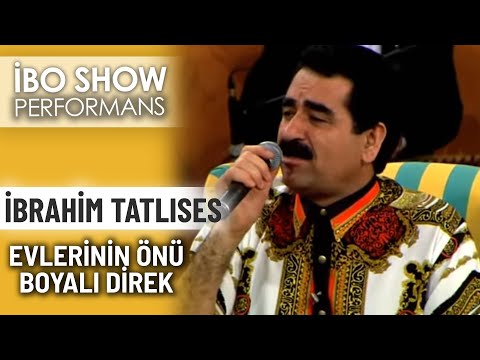 Evlerinin Önü Boyalı Direk | İbrahim Tatlıses | İbo Show Performans