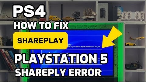 How To Fix Shareplay Error On PlayStation