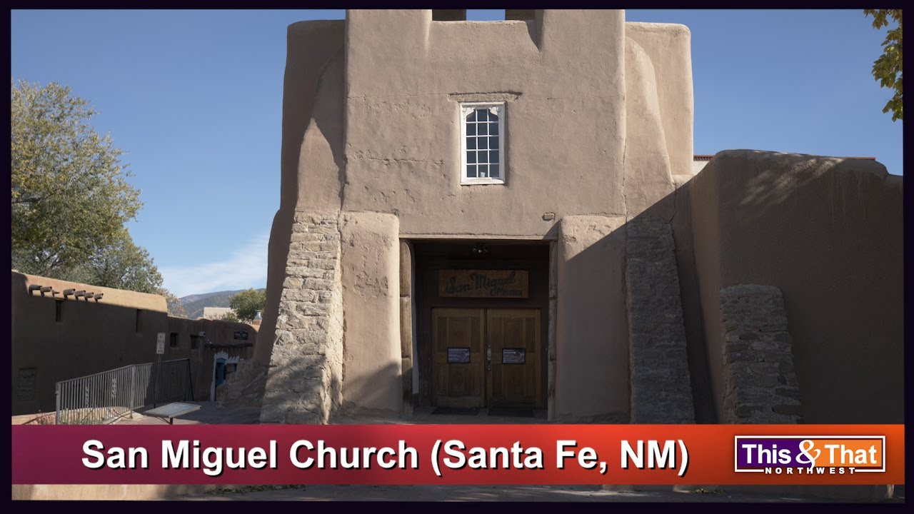 San Miguel Mission in Santa Fe, NM