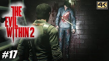The Evil Within 2 - PS4 Pro Gameplay Playthrough 4K 2160p - PART 17