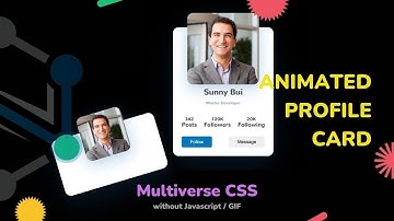 Tutorial : Animated Profile Card // Multiverse CSS without Javascript, GIF // SUNNY