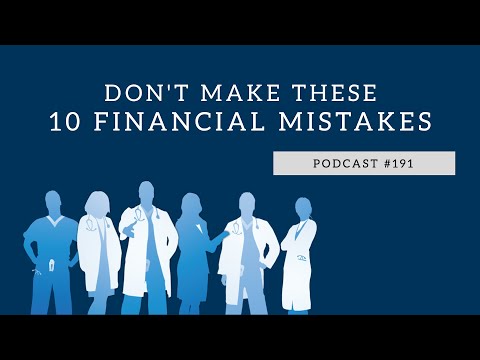 Podcast #191 - Don&rsquo;t Make These 10 Financial Mistakes