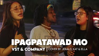 IPAGPATAWAD MO - VST \& COMPANY REGGAE COVER BY JERALD, KAT \& ELLA