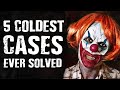 5 COLDEST Cases Ever Solved