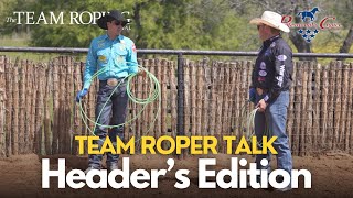 Team Roper Talk - Header's Edition