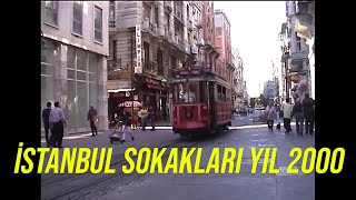 ISTANBUL SOKAKLARI YIL 2000 - ISTANBUL STREETS IN 2000