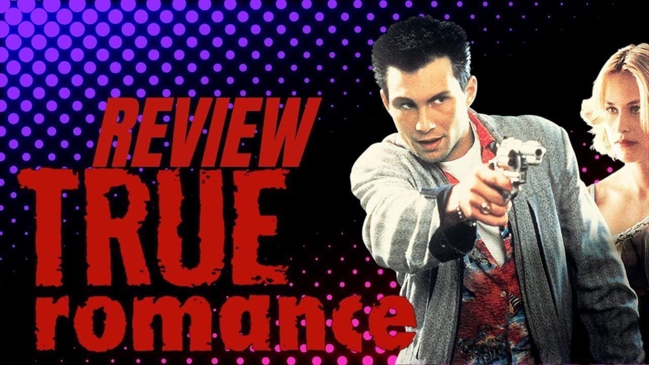 True Romance Review YouTube True Romance Review YouTube