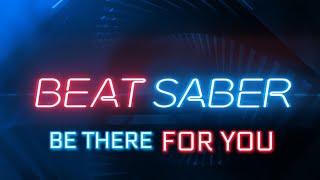 BEAT SABER: Be There for You Expert+