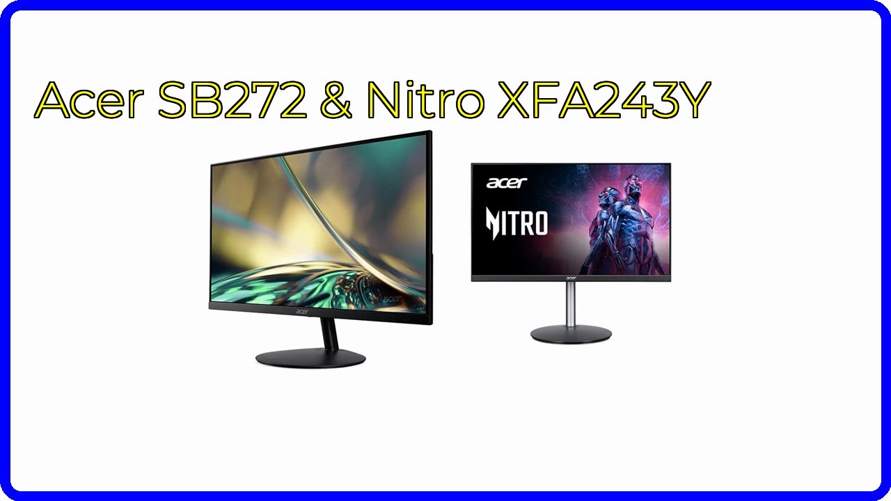REVIEW (2026): Acer SB272 & Nitro XFA243Y. ESSENTIAL details