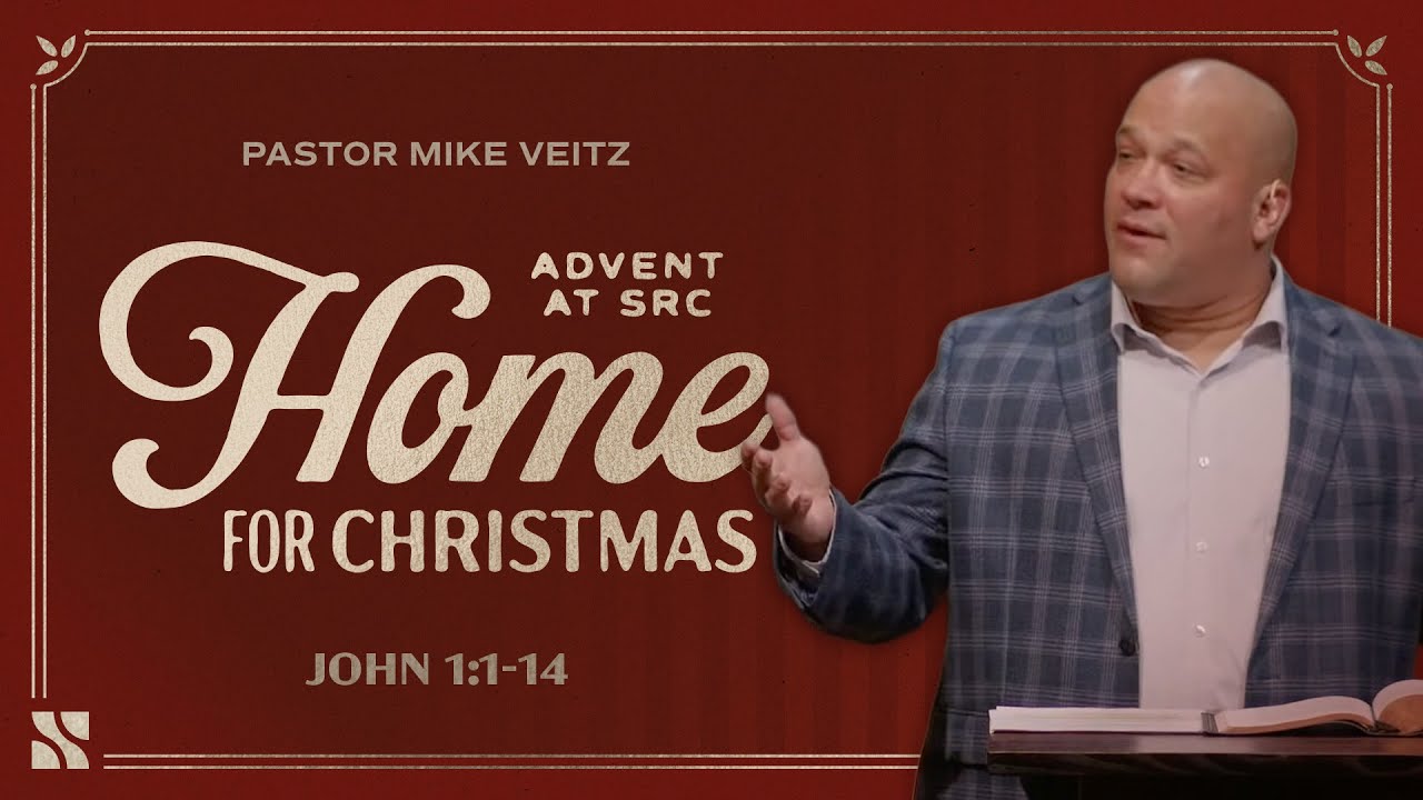Home for Christmas: Advent 2025 | Mike Veitz | December 14, 2025 | Spanish River Church