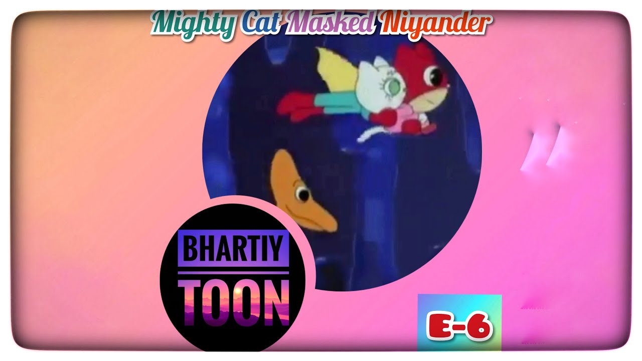 Mighty Cat Masked Niyander Hindi Episodes