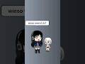 Wieso weinst du? #shorts #love #viral #gacha