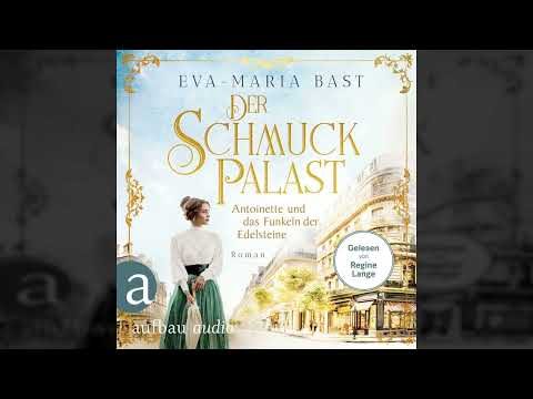 Der Schmuckpalast - Antoinette und das Funkeln der Edelsteine YouTube Hörbuch Trailer auf Deutsch