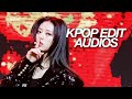 kpop songs that make me feel like i’m in an edit