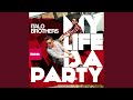 Capture de la vidéo My Life Is A Party (Radio Edit)