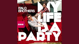 Смотреть клип My Life Is A Party (Radio Edit)