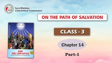 ON THE PATH OF SALVATION | CLASS 3 | CHAPTER 14 | PART 1 | Syro-Malabar