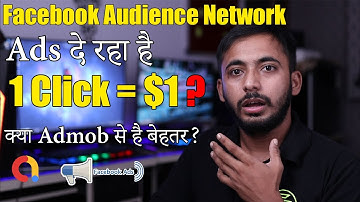 Facebook Audience Providing High Apps Earnings? | 1 Click = $1? | Is it Better than Google Admob?
