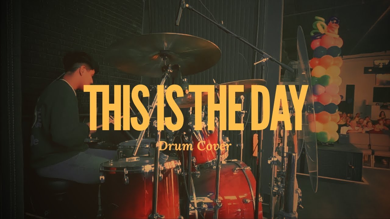 This Is The Day Lakewood Music Drum Cover YouTube This is the day lakewood music drum cover youtube