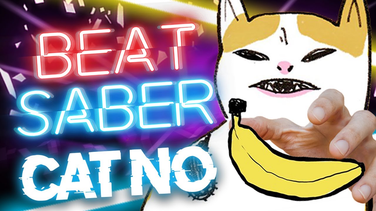 CAT NO BANANA Beat Saber YouTube