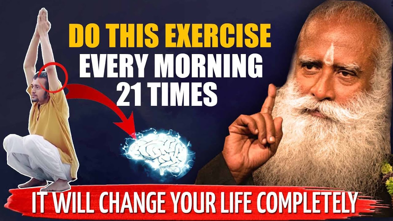 DES RSULTATS PHNOMNAUX  Cet exercice va changer votre vie  Chaque matin 21 fois  Sadhgourou