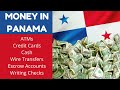 Money in Panama: ATMs, Wires, Cash, Credit Cards, and More!