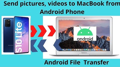 Android to Mac , Transfer pictures and videos from Android smartphone to MacBook.
