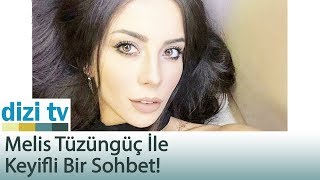 Melis Tüzüngüç ile keyifli bir sohbet! - Dizi Tv 590.  Resimi