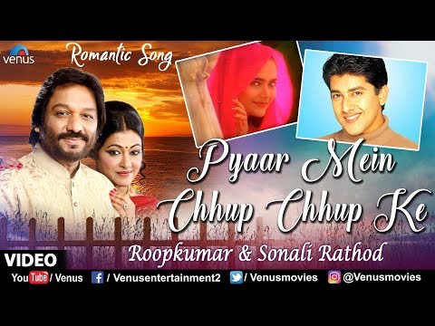 roop-kumar-&-sonali-rathod---pyar-mein-chhup-chhup-ke-|-aftab-shivdasani-|-nivedita-|-best-love-song